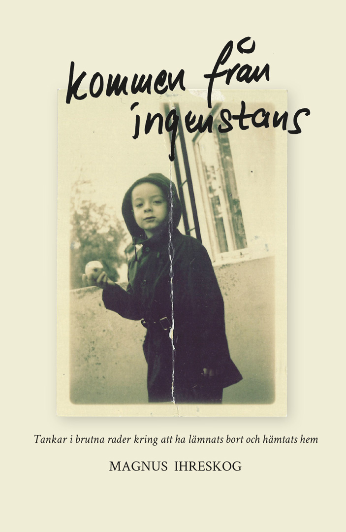 Kommen från ingenstans